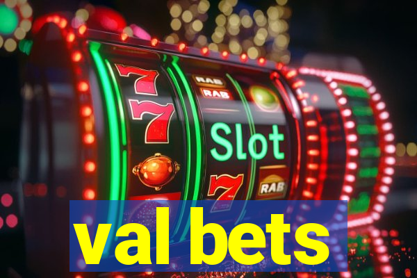 val bets